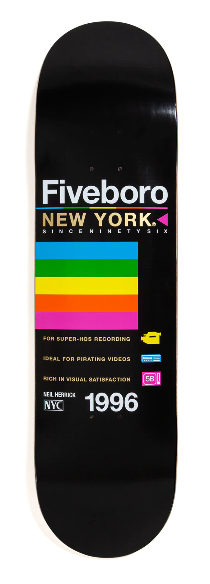 5Boro VHS Neil Herrick Deck 8.25