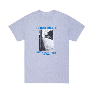 Bomb Hills Not Countries T-Shirt